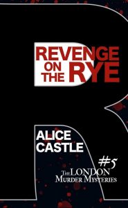 Revenge on the Rye, Alice Castle