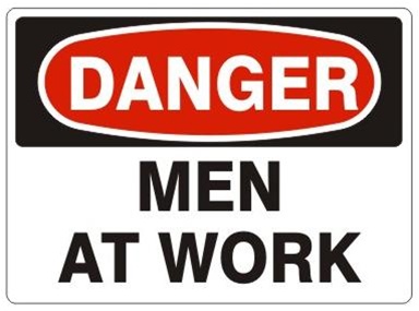 Danger, Men at Work 