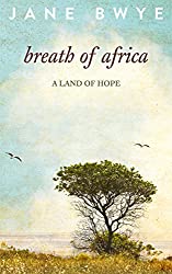 Breath of Africa: a tale of love and life in a fascinating country