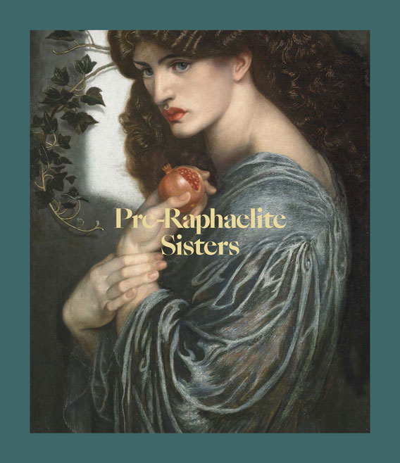 Pre-Raphaelite Sisterhood Exhibition, National Portrait Gallery 